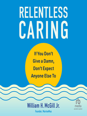 cover image of Relentless Caring